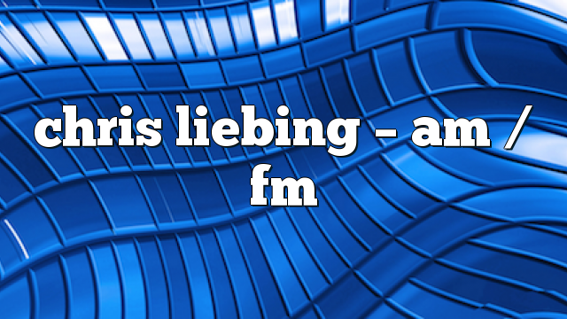 chris liebing – AM / FM